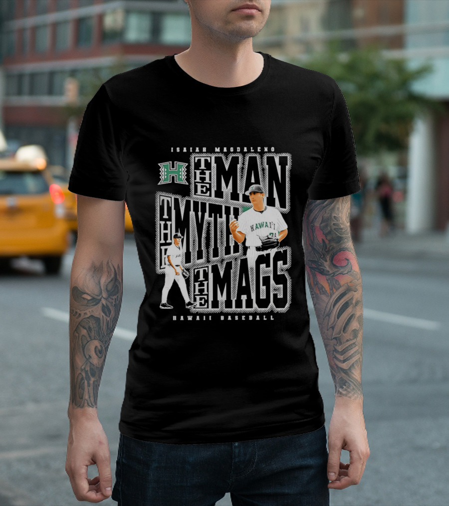 Isaiah Magdaleno Hawaii Baseball The Man The Myth The Mags T-Shirt