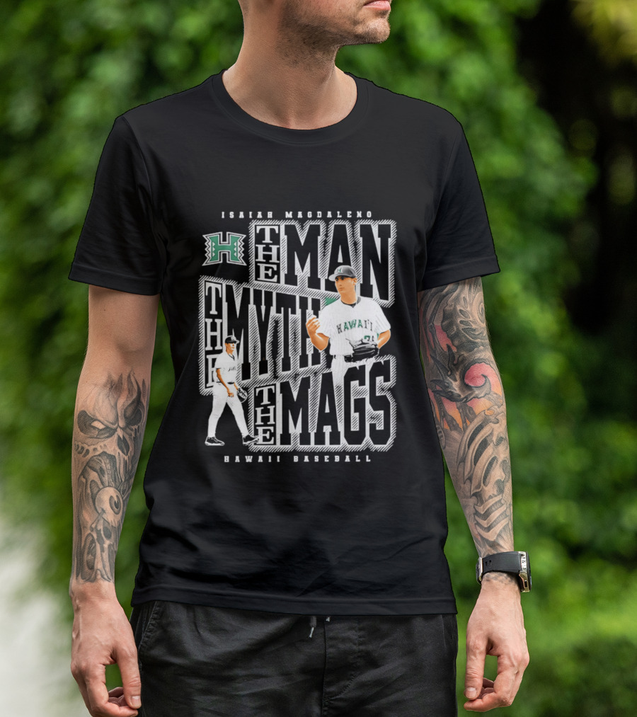 Isaiah Magdaleno Hawaii Baseball The Man The Myth The Mags T-Shirt