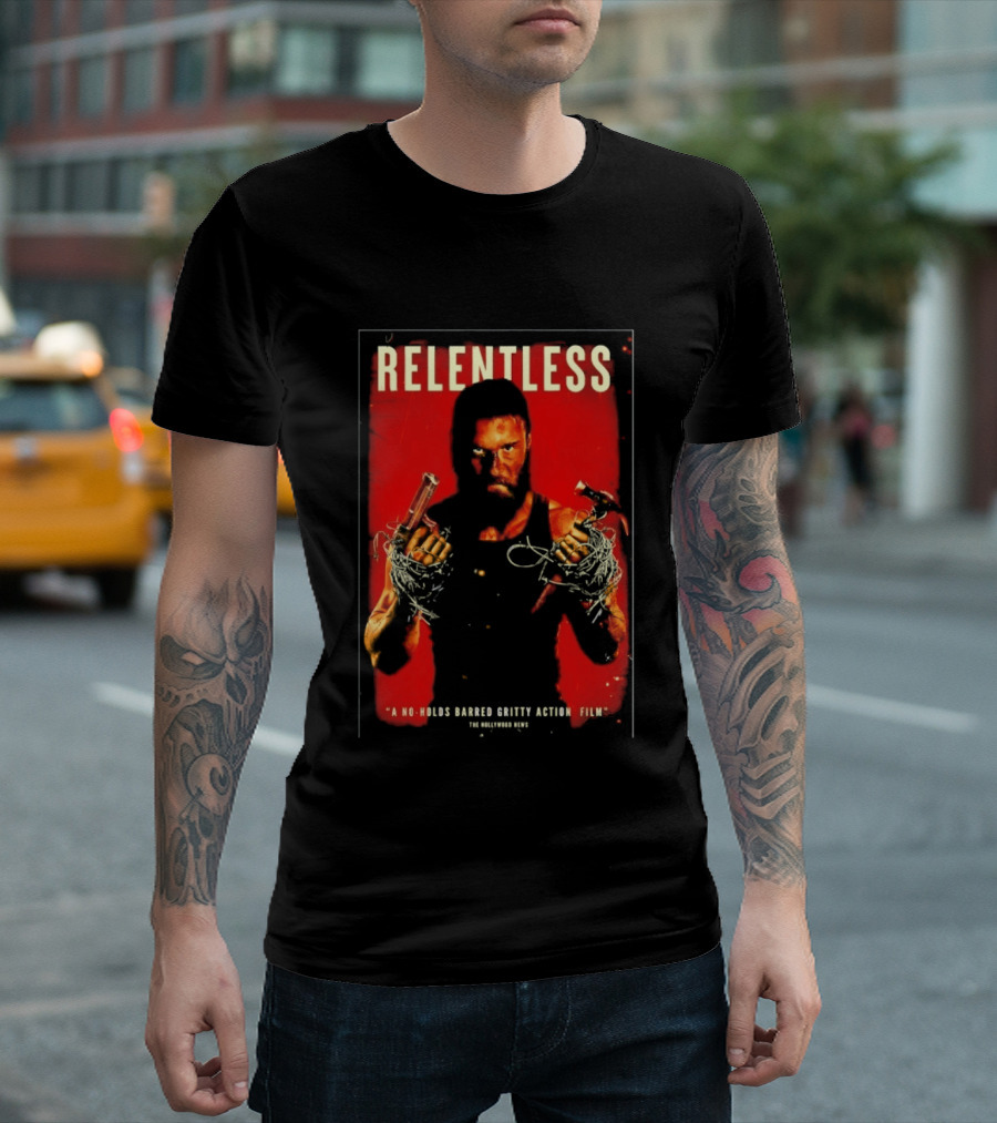Relentless A No Holds Barred Gritty Action Film Guns Intense Stare Red T-Shirt
