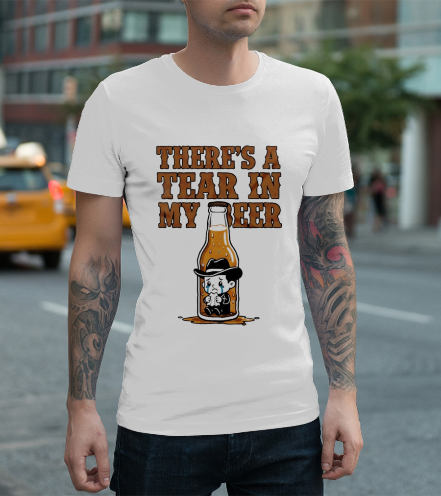 There's A Tear In My Beer Crying Cowboy Bottle T-Shirt
