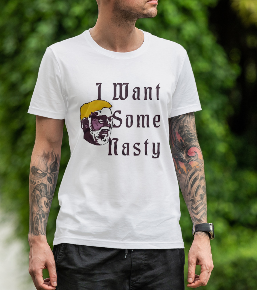 I Want Some Nasty Big Head Old Man T-Shirt