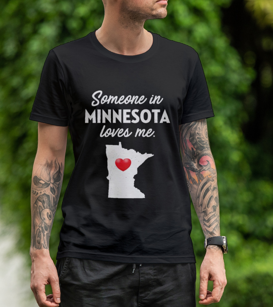 Someone In Minnesota Loves Me Heart Map State Pride T-Shirt