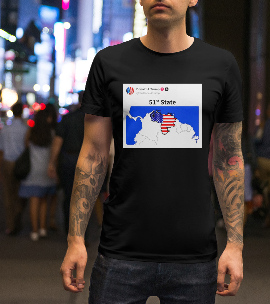 Donald J. Trump 51st State Map With American Flag On Venezuela T-Shirt