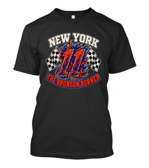 New York Knicks 11 The Brunson Burner Racing Flames T-Shirt