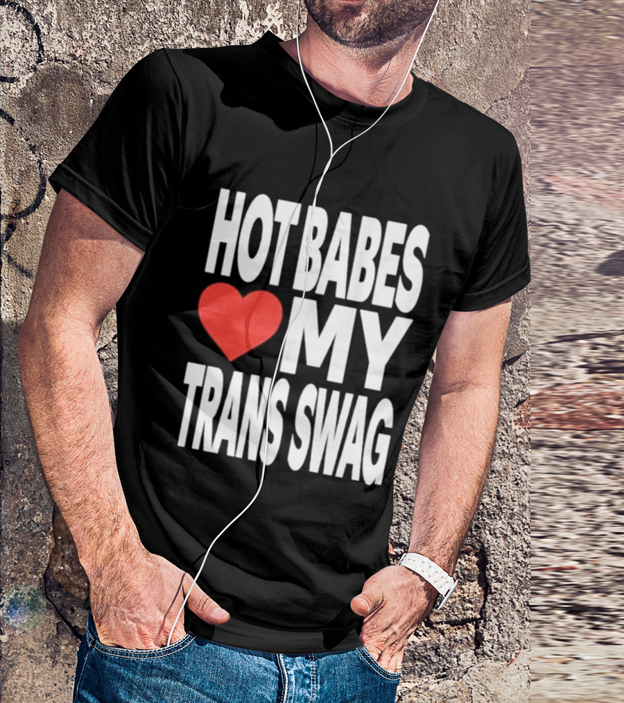 Hot Babes Love Heart My Trans Swag T-Shirt