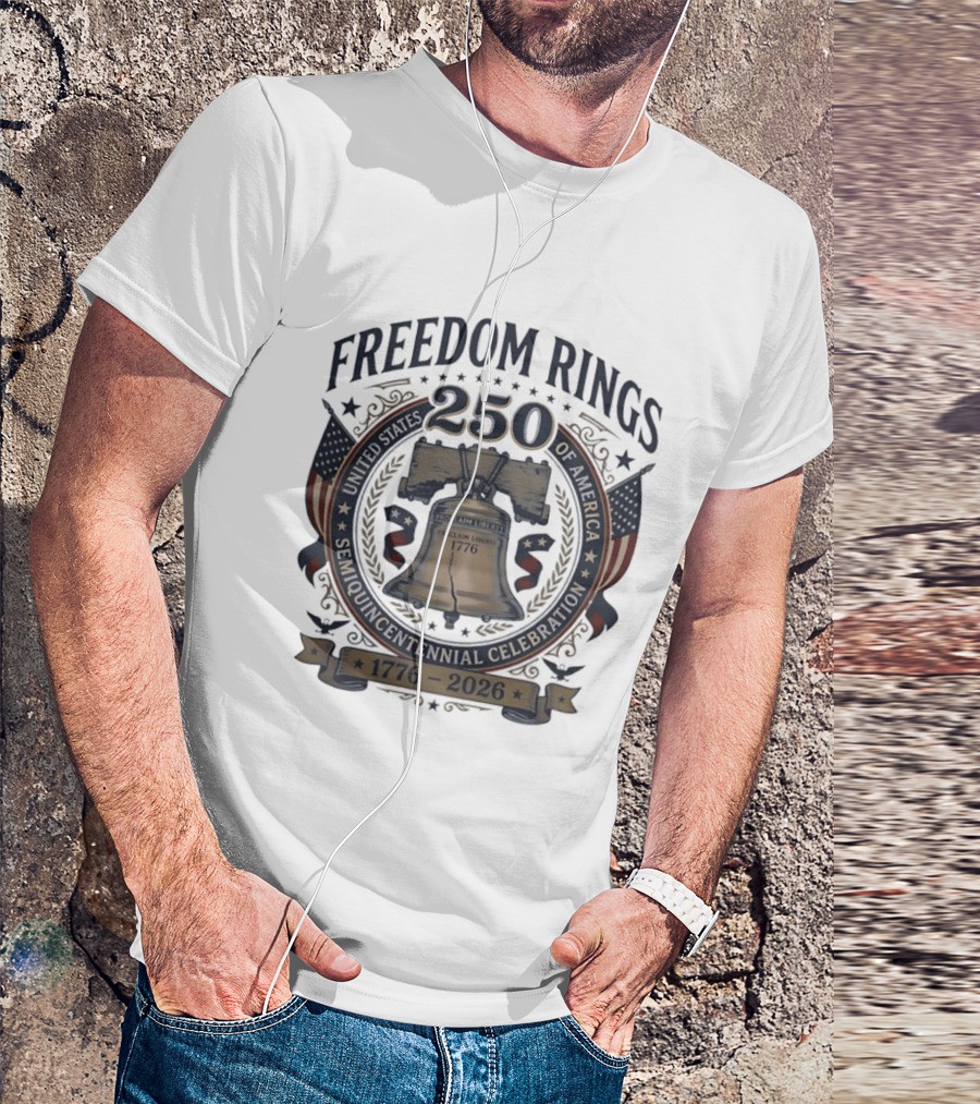 Freedom Rings 250th Anniversary Liberty Bell 1776 To 2026 Celebration T-Shirt