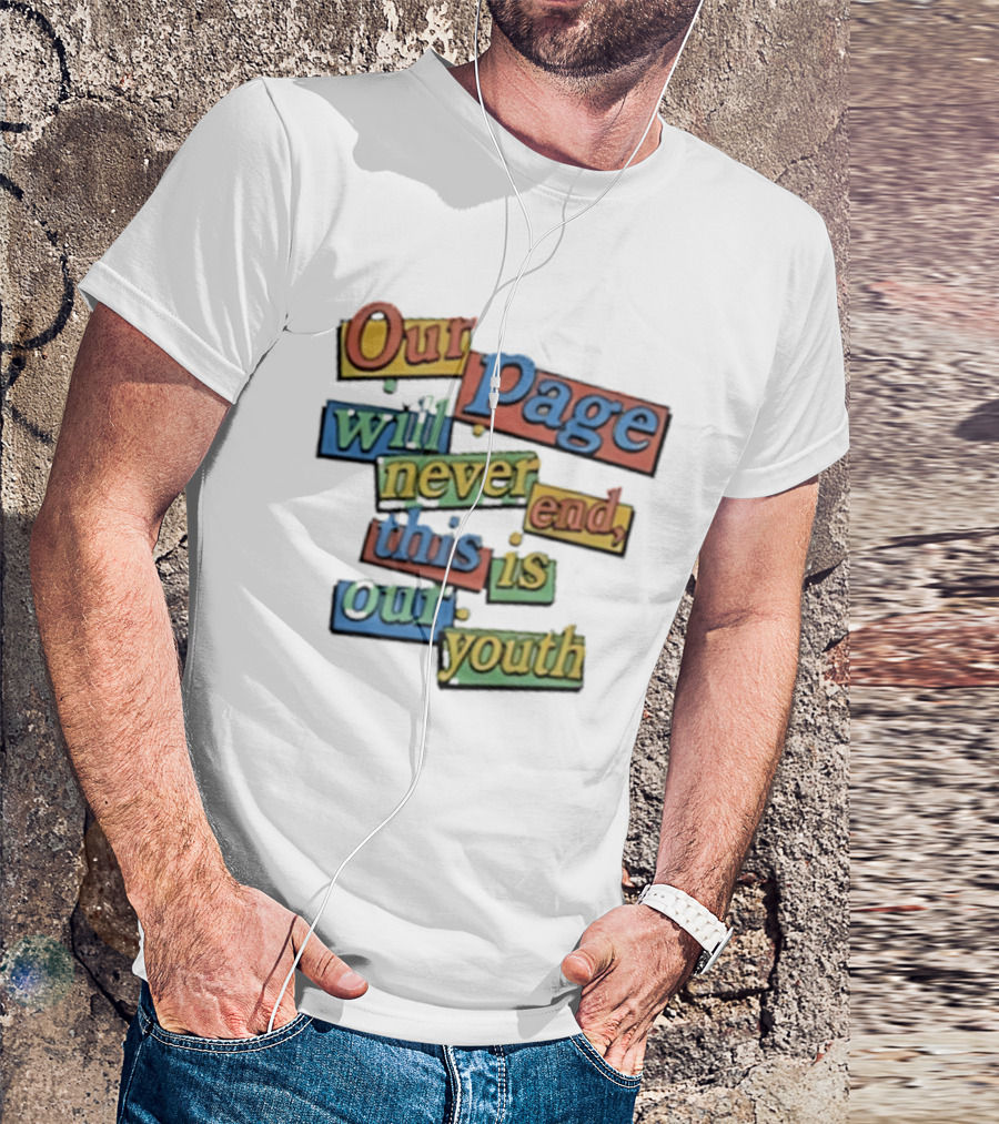 Our Page Will Never End This Is Our Youth Retro Multicolor T-Shirt