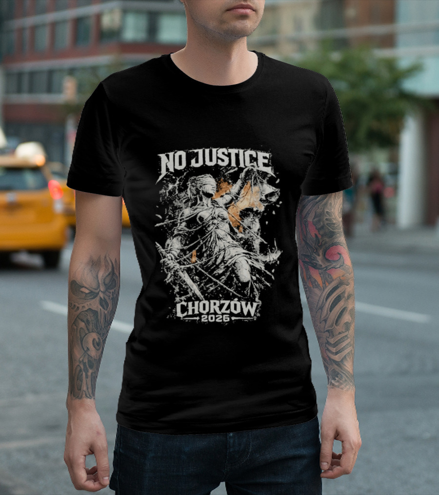 No Justice Chorzow 2026 Original T-Shirt