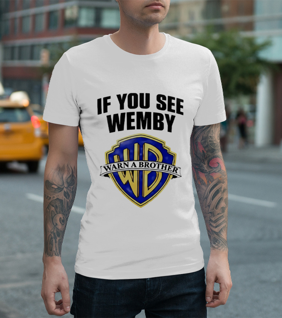 If You See Wemby Warn A Brother WB T-Shirt