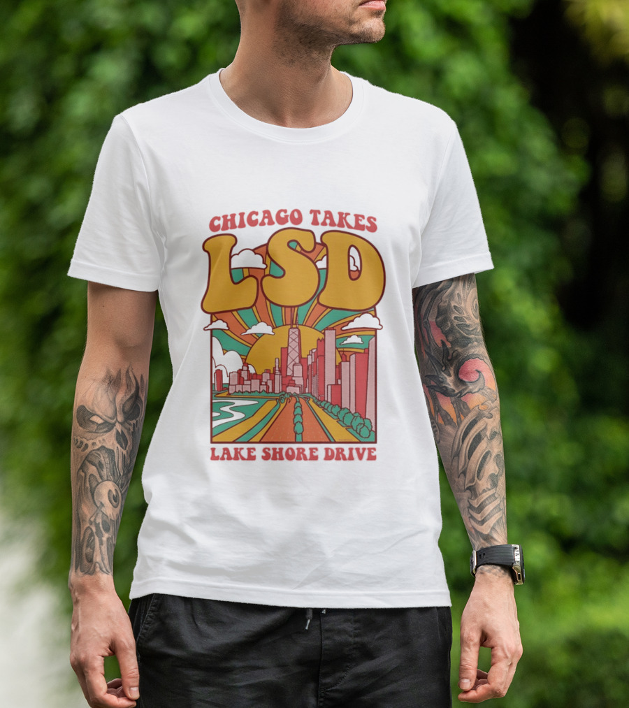 Chicago Takes LSD Lake Shore Drive City Skyline T-Shirt