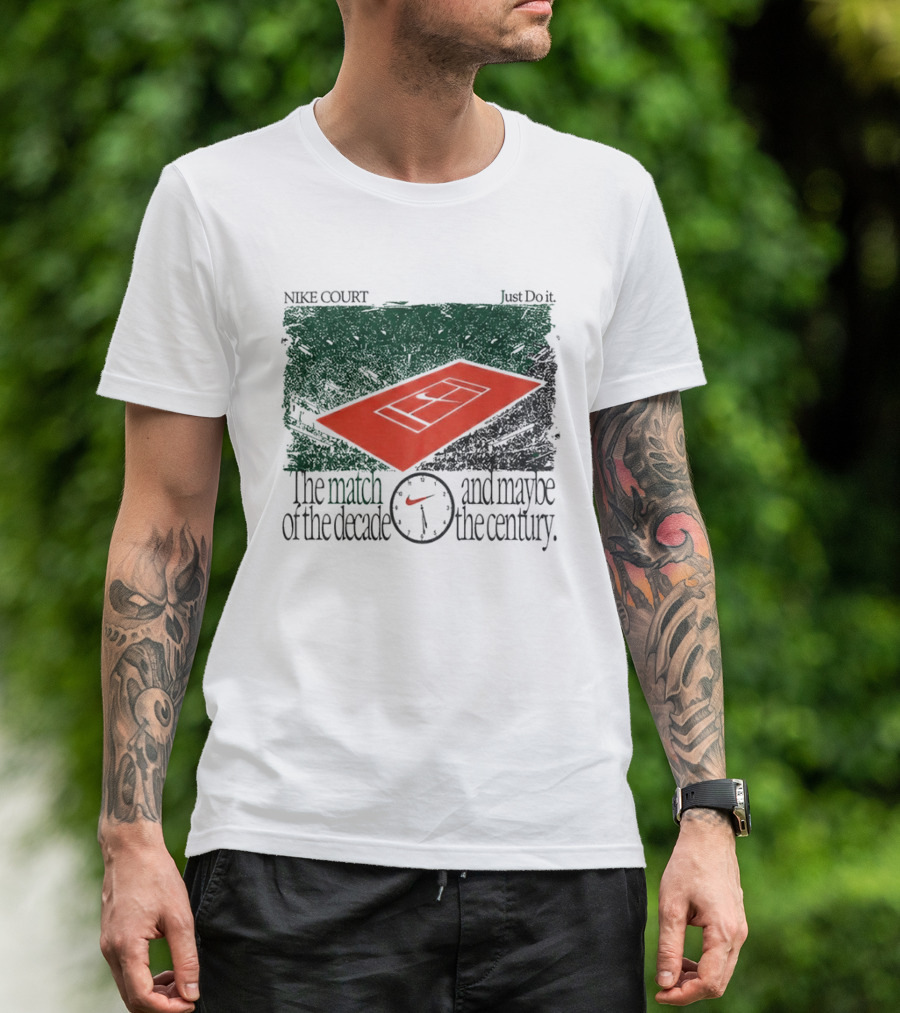 Nike Court Just Do It The Match Of The Decade And Maybe The Century T-Shirt
