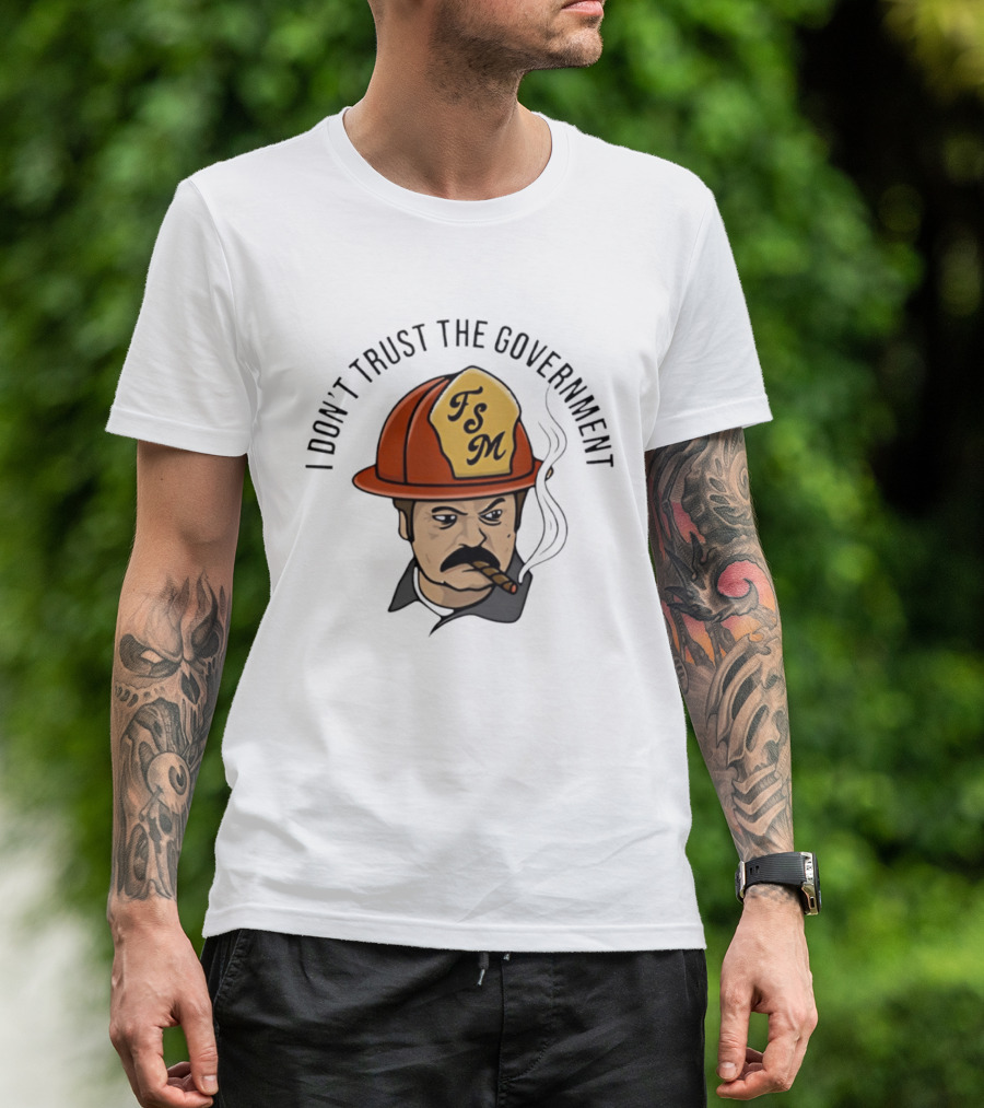 I Don't Trust The Government TSM Cigarette Smoking Firefighter Cartoon T-Shirt
