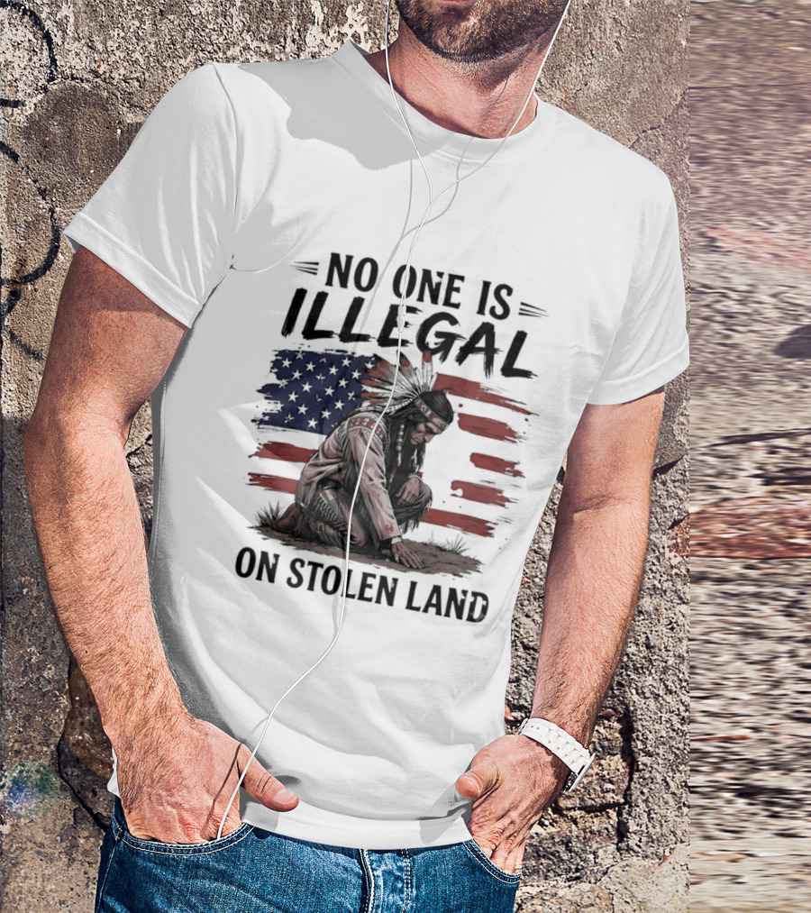 No One Is Illegal On Stolen Land Indigenous Statement With American Flag And Native Person T-Shirt