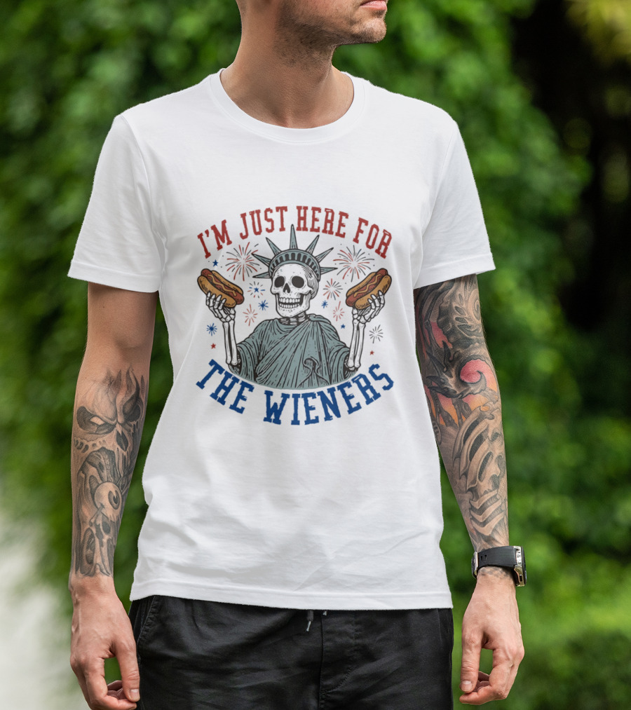 I'm Just Here For The Wieners Skeleton Statue Of Liberty Fireworks T-Shirt
