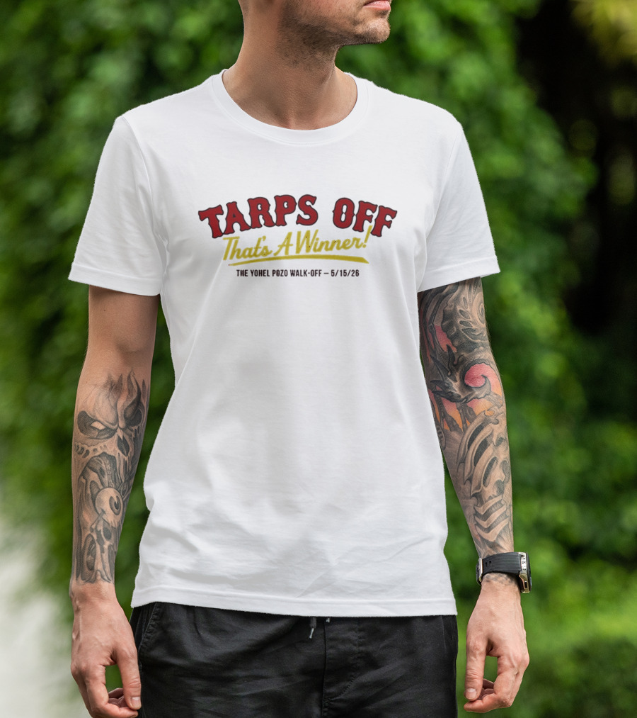 Tarps Off That's A Winner Yohel Pozo Walk Off 6/18/26 T-Shirt