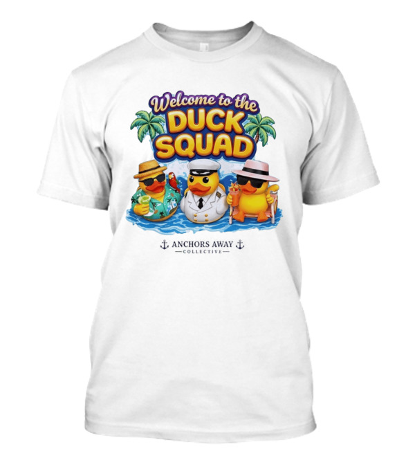 Welcome To The Duck Squad Anchors Away Collective Tropical Adventure T-Shirt