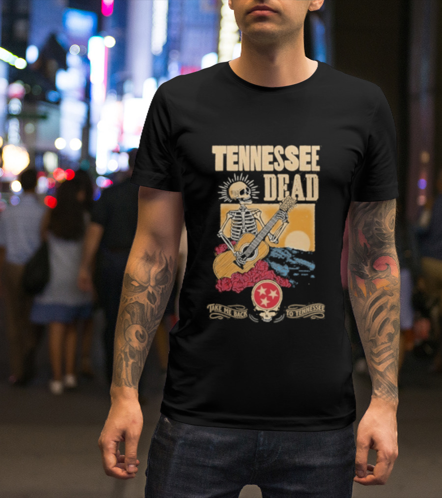 Tennessee Dead United States Of Take Me Back Skeleton Guitar Sun Roses T-Shirt