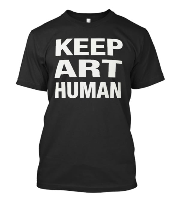 Keep Art Human 2026 T-Shirt