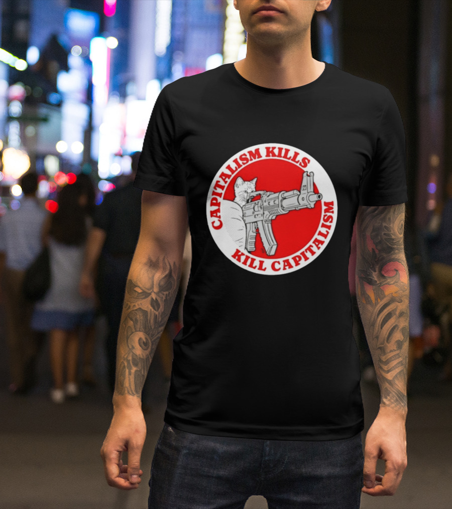 Capitalism Kills Kill Capitalism Cat With Gun T-Shirt