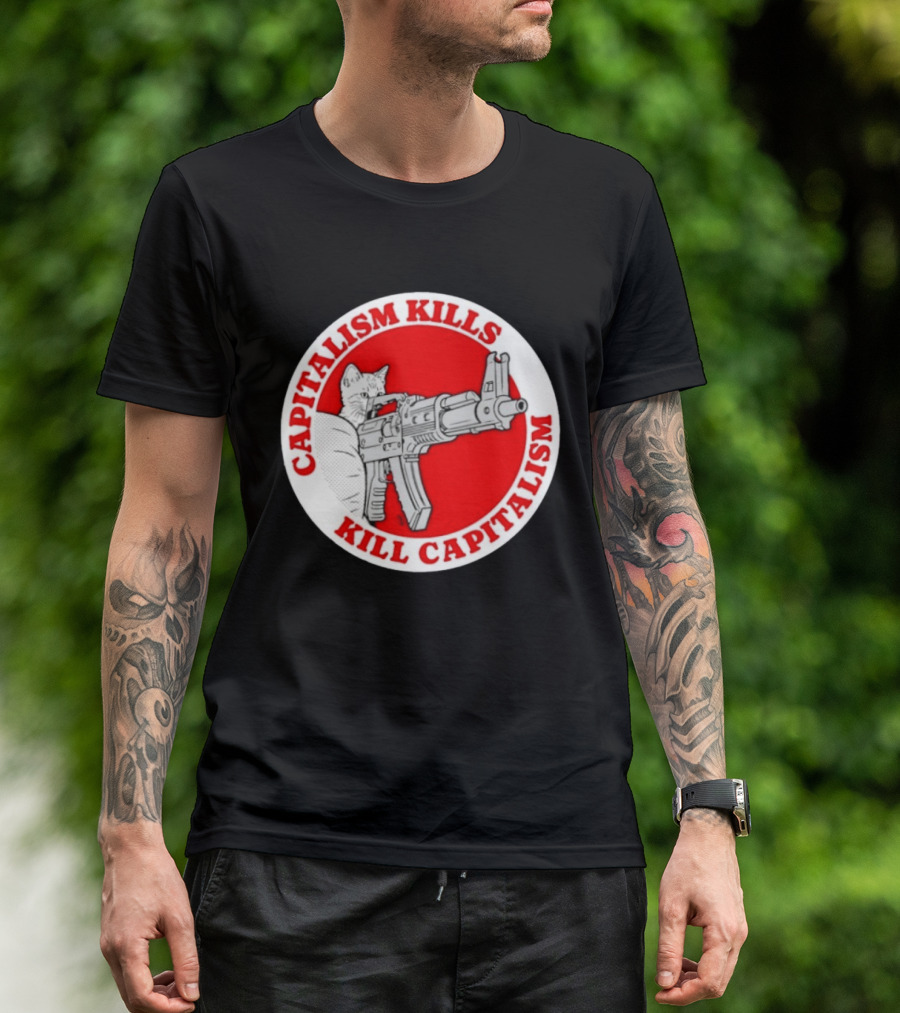 Capitalism Kills Kill Capitalism Cat With Gun T-Shirt