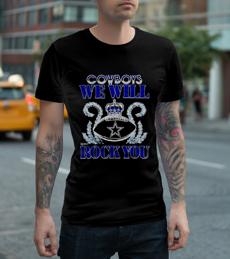 Cowboys We Will Rock You Queen 2026 T-Shirt