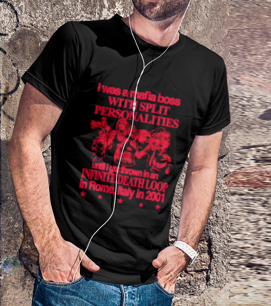 I Was A Mafia Boss With Split Personalities Purple Death Loop Rome Italy 2001 T-Shirt
