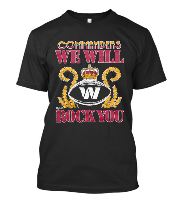 Washington Commanders Queen We Will Rock You W Emblem Crown 2026 T-Shirt