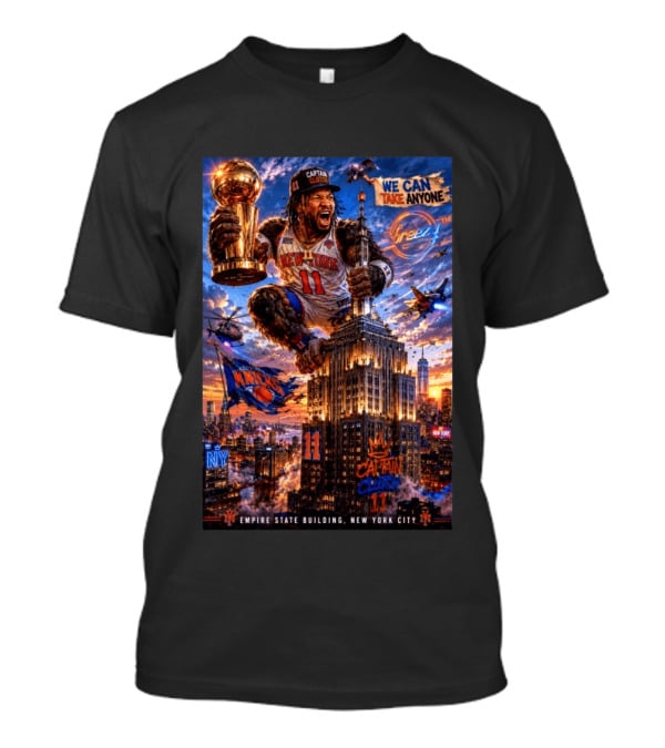 New York Knicks Captain Clutch Empire State Building We Can Take Anyone NBA Champion T-Shirt
