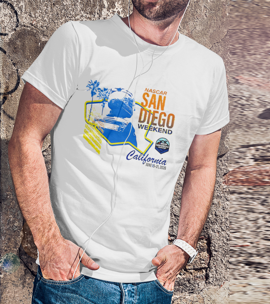 NASCAR San Diego Weekend 2026 California June 19 21 T-Shirt