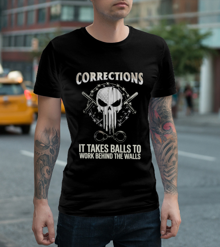Skull With American Flag Barbed Wire And Corrections It Takes Balls To Work Behind The Walls T-Shirt