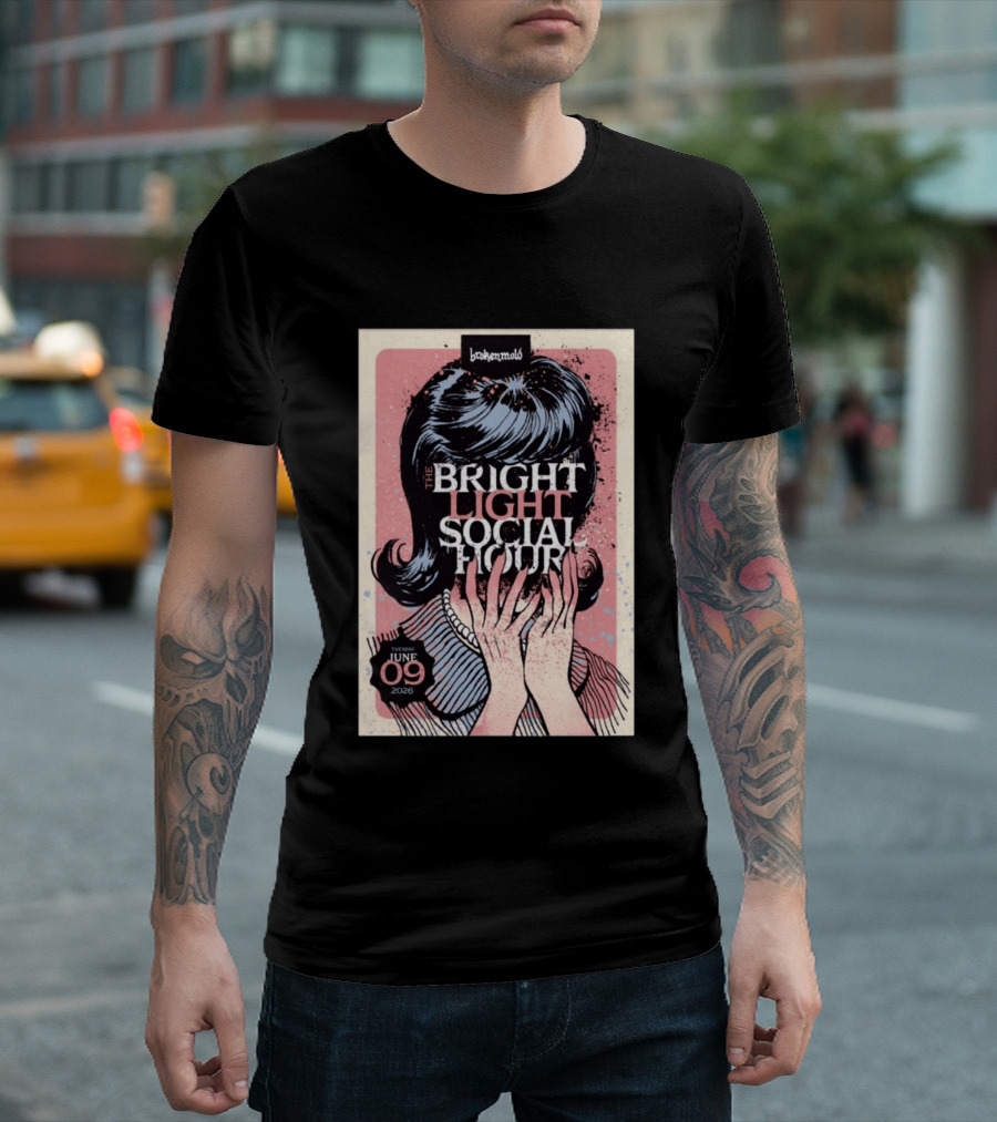 The Bright Light Social Hour Brokenmold Tuesday June 09 2026 Tampa FL T-Shirt