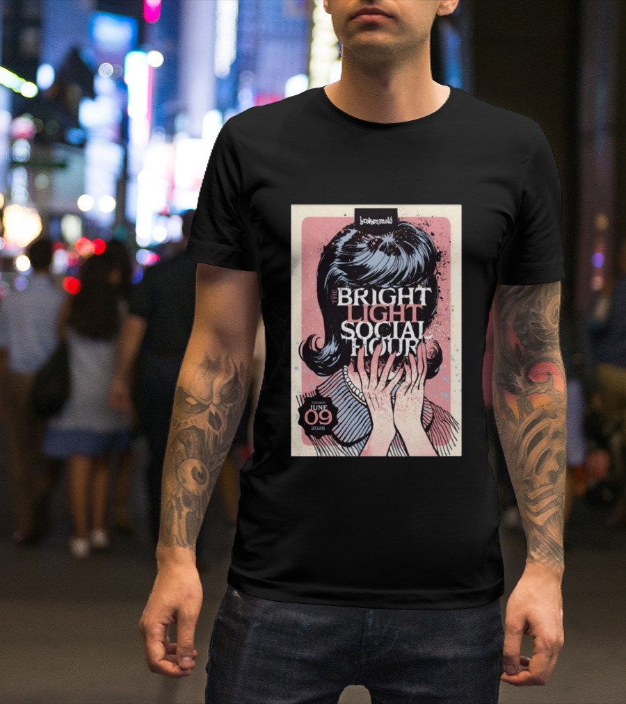 The Bright Light Social Hour Brokenmold Tuesday June 09 2026 Tampa FL T-Shirt