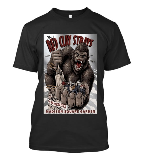 The Red Clay Strays Madison Square Garden The Revivalists King Kong Imagery New York NY Aug 9 2026 T-Shirt