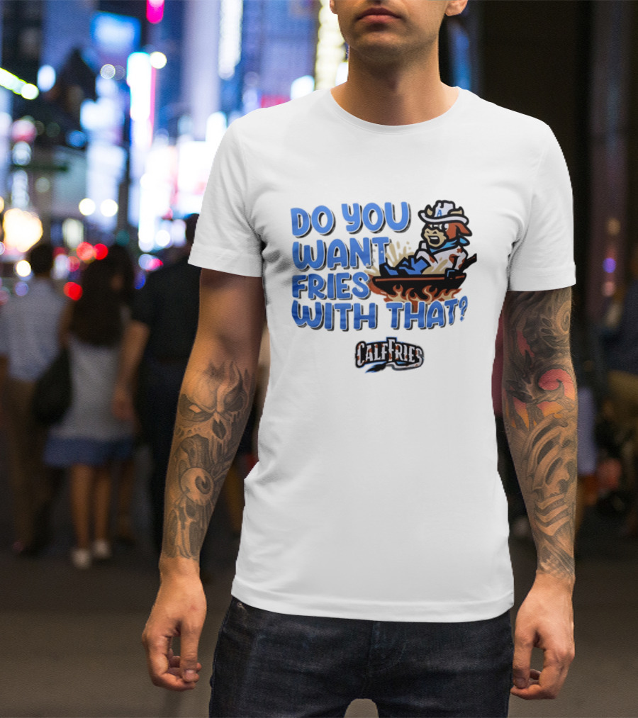Calf Fries Do You Want Fries With That Cowpoke Frying Pan Flames T-Shirt