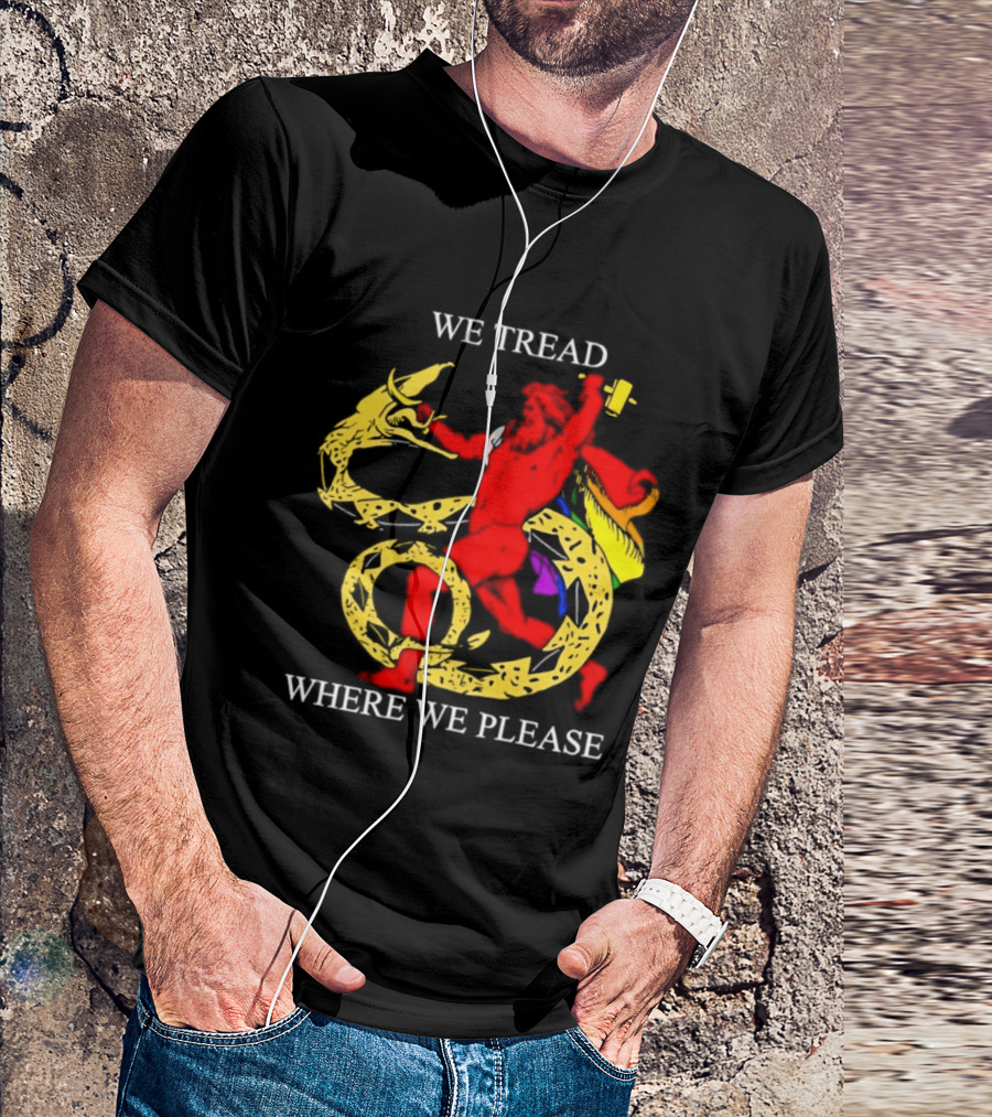 We Tread Where We Please Dragon Warrior Bold Journey T-Shirt