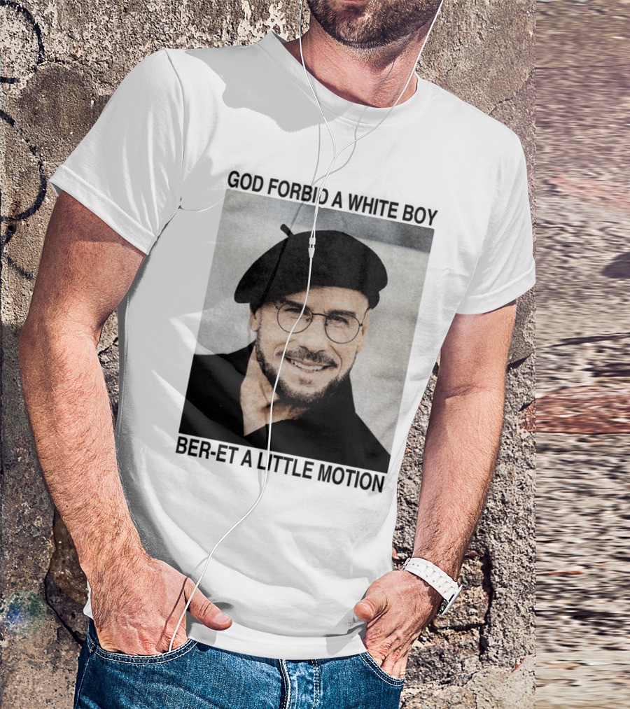 God Forbid A White Boy Beret A Little Motion Glasses Hat Smile T-Shirt