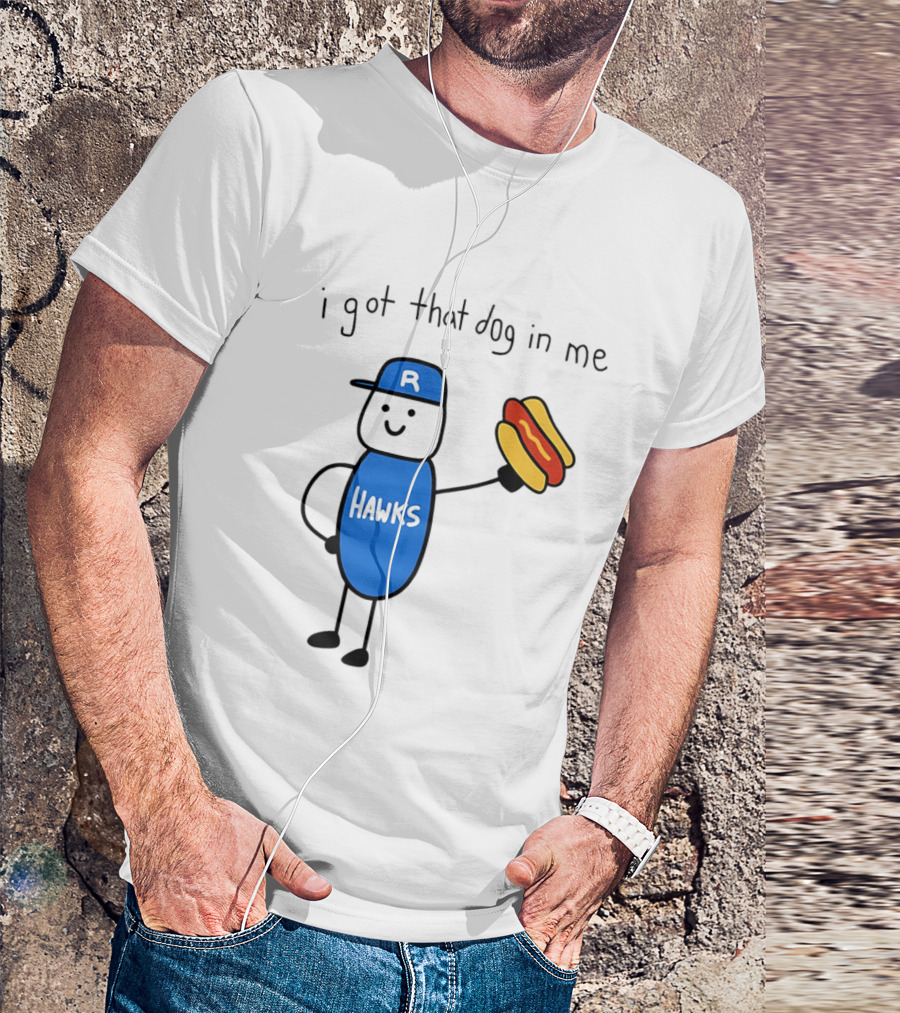 Hawks I Got That Dog In Me Hot Dog T-Shirt