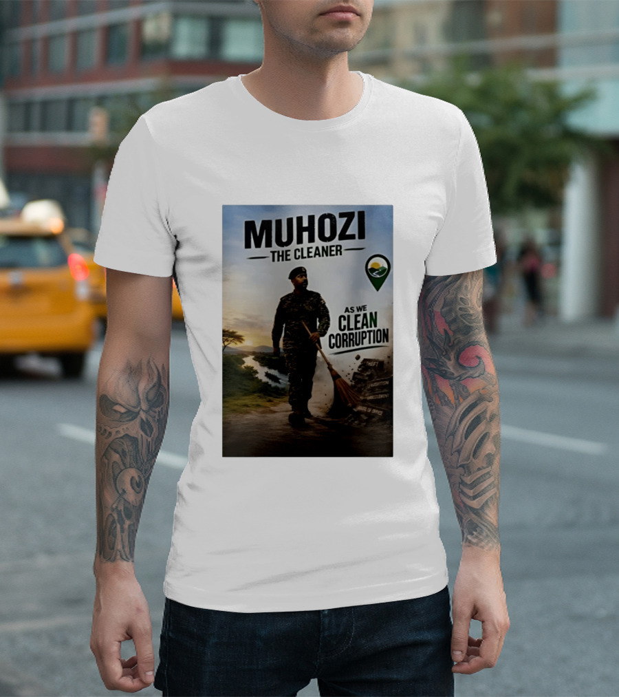 Muhozi The Cleaner As We Clean Corruption Theft Nepotism Unemployment Misuse Of Office T-Shirt