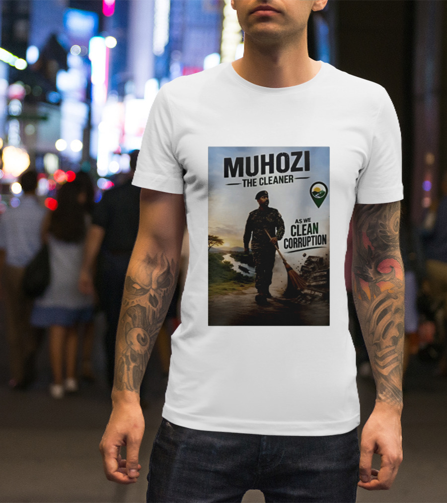 Muhozi The Cleaner As We Clean Corruption Theft Nepotism Unemployment Misuse Of Office T-Shirt
