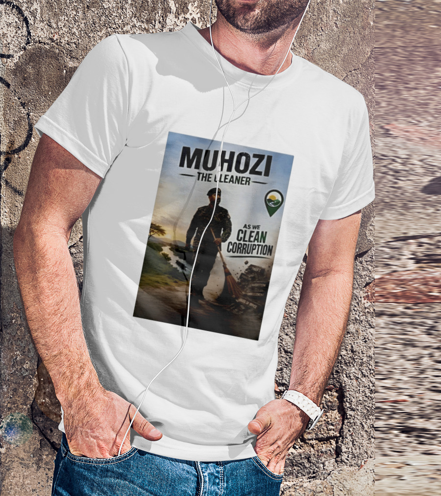 Muhozi The Cleaner As We Clean Corruption Theft Nepotism Unemployment Misuse Of Office T-Shirt