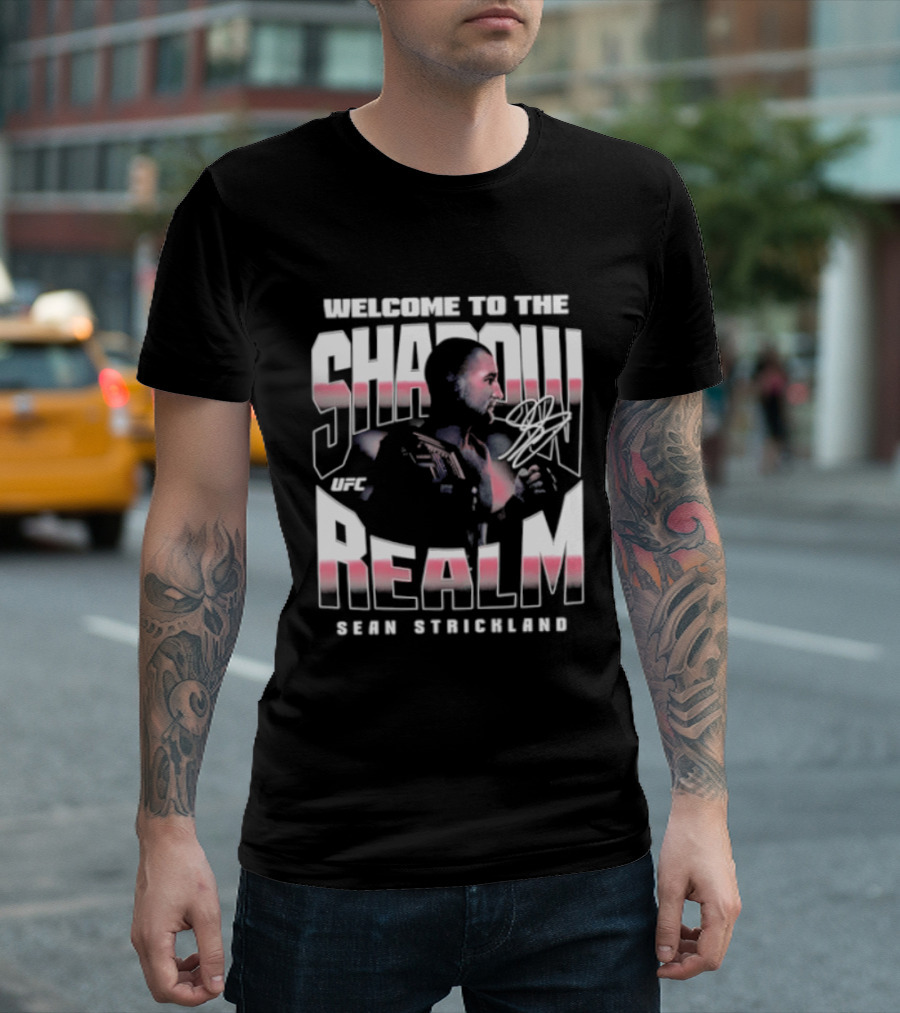 Welcome To The Shadow Realm Sean Strickland UFC T-Shirt