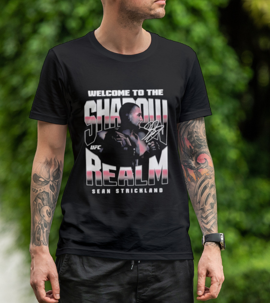 Welcome To The Shadow Realm Sean Strickland UFC T-Shirt