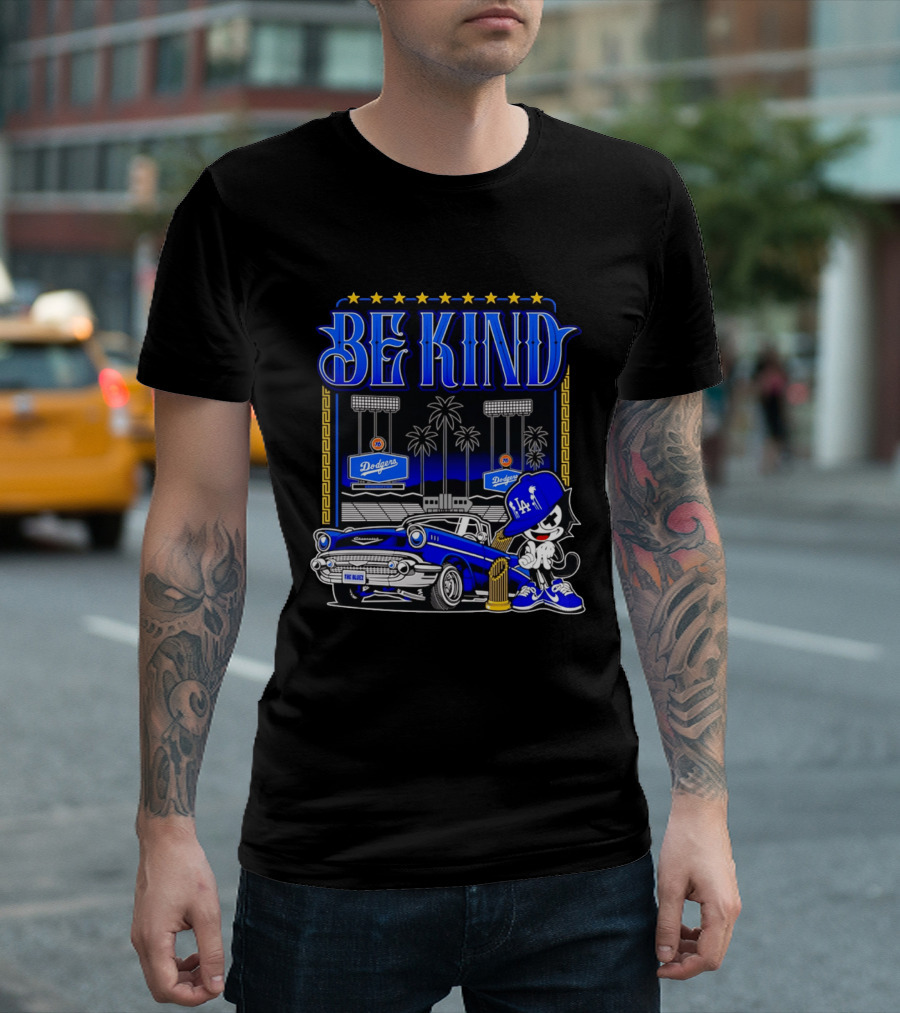 Be Kind Los Angeles Dodgers LA 76 Free Baser Vintage Car Felix T-Shirt