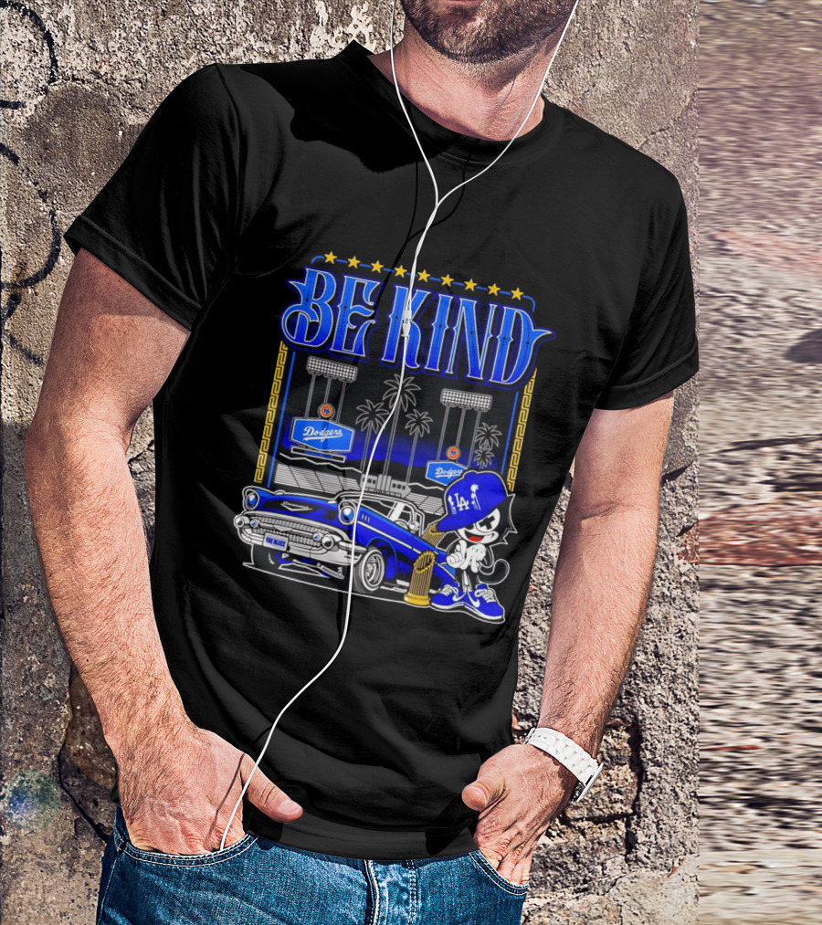Be Kind Los Angeles Dodgers LA 76 Free Baser Vintage Car Felix T-Shirt