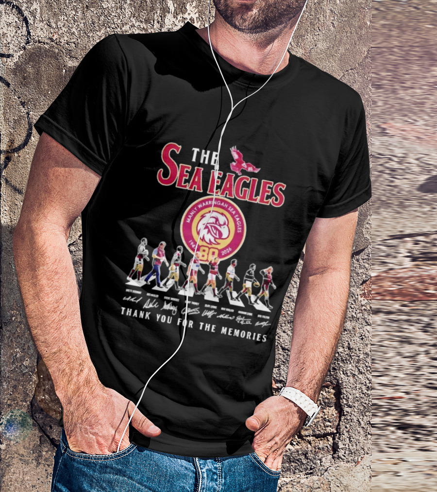 The Sea Eagles 1947 2026 Thank You For The Memories Manly Warringah Sea Eagles 80 Players Signatures T-Shirt