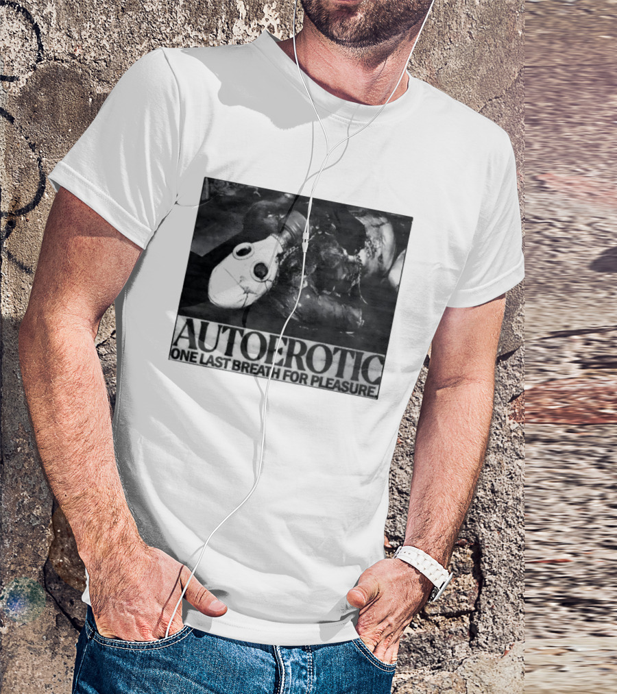 Autoerotic Gas Mask One Last Breath For Pleasure T-Shirt