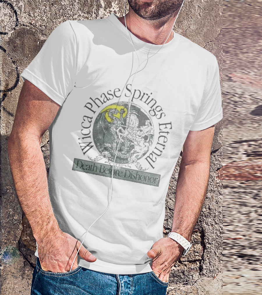 Wicca Phase Springs Eternal Moon Globe Death Before Dishonor T-Shirt