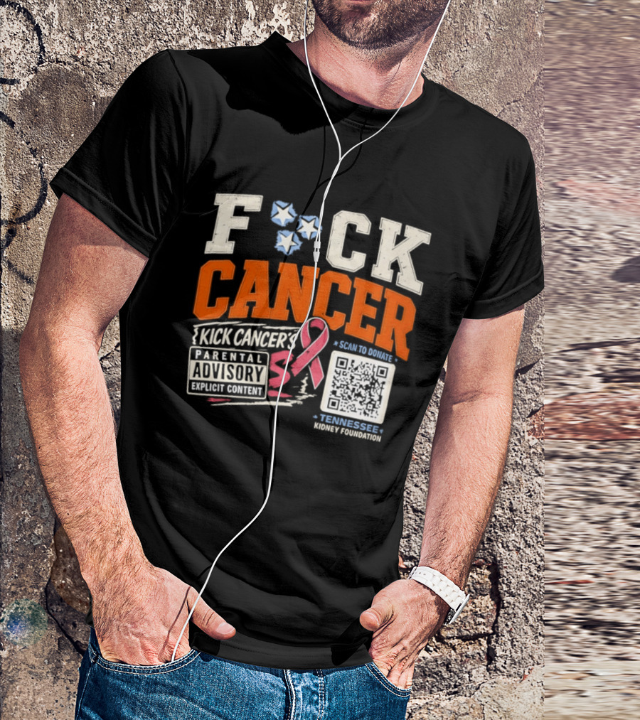 Fck Cancer Kick Cancer's Parental Advisory Tennessee Kidney Foundation T-Shirt