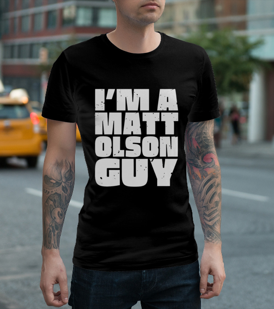 I'm A Matt Olson Guy Sports Fan T-Shirt