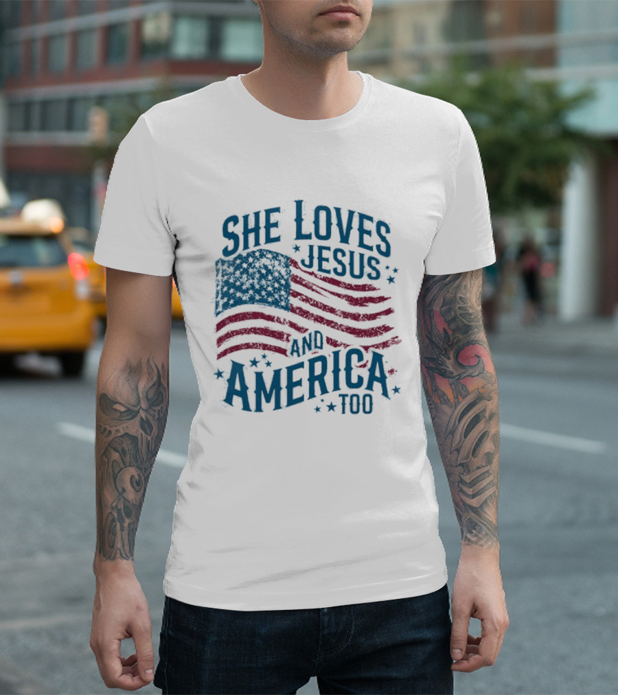 She Loves Jesus And America Too Patriotic Flag Stars T-Shirt